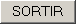SORTIR